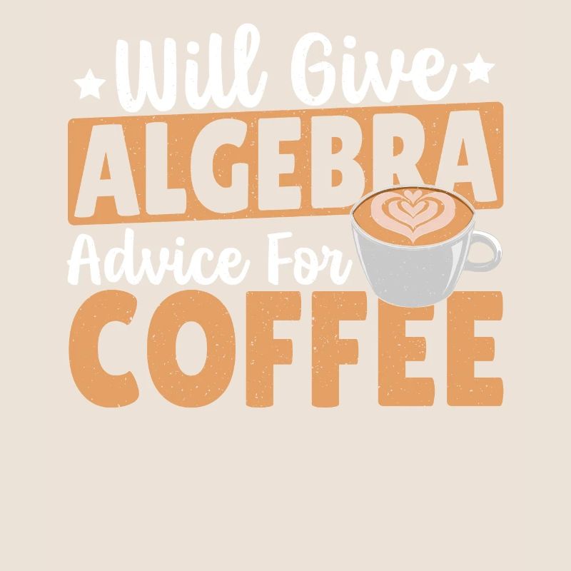 Algebra Lover Mathematics Algebra Teacher Must