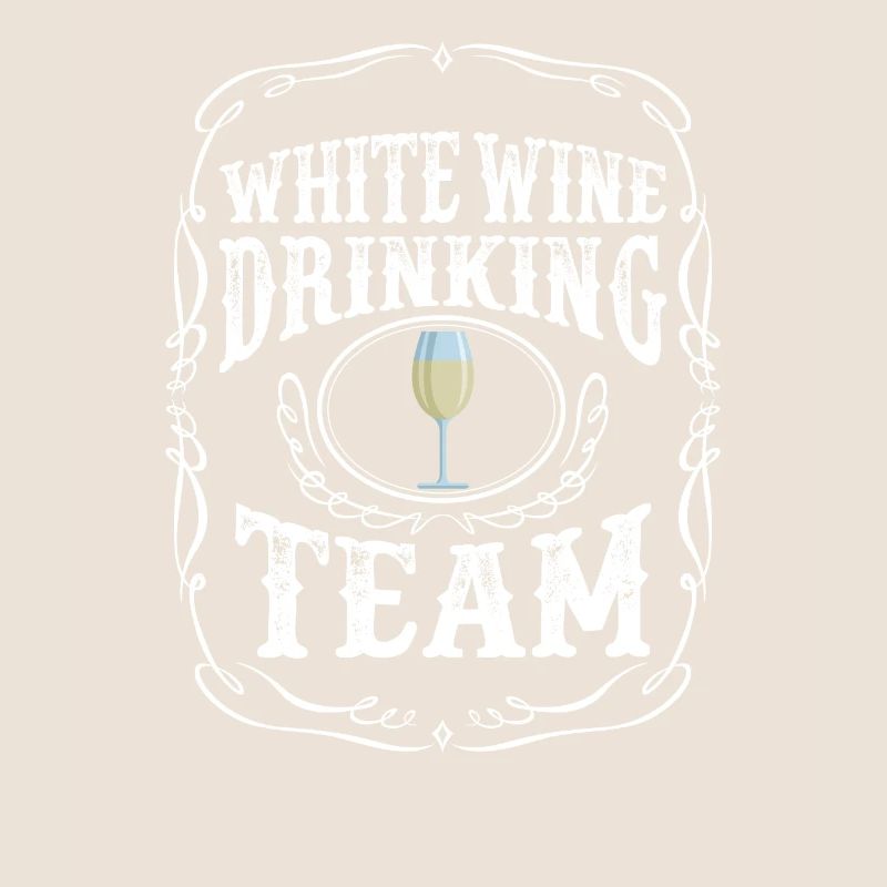 White Wine Drinking Team Alcoholic Beverages Pun