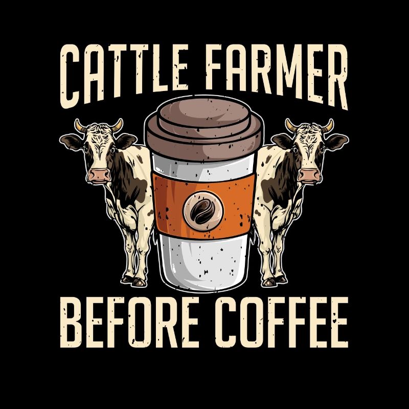 Cattle Farmer Before Coffee Farmer Coffee Lover