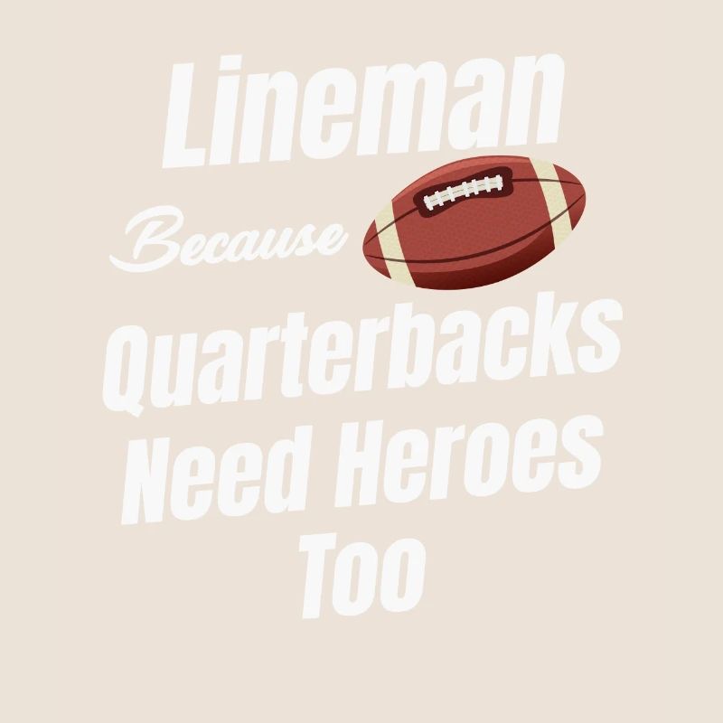Lineman, Weil Quarterbacks Auch Helden Brauchen