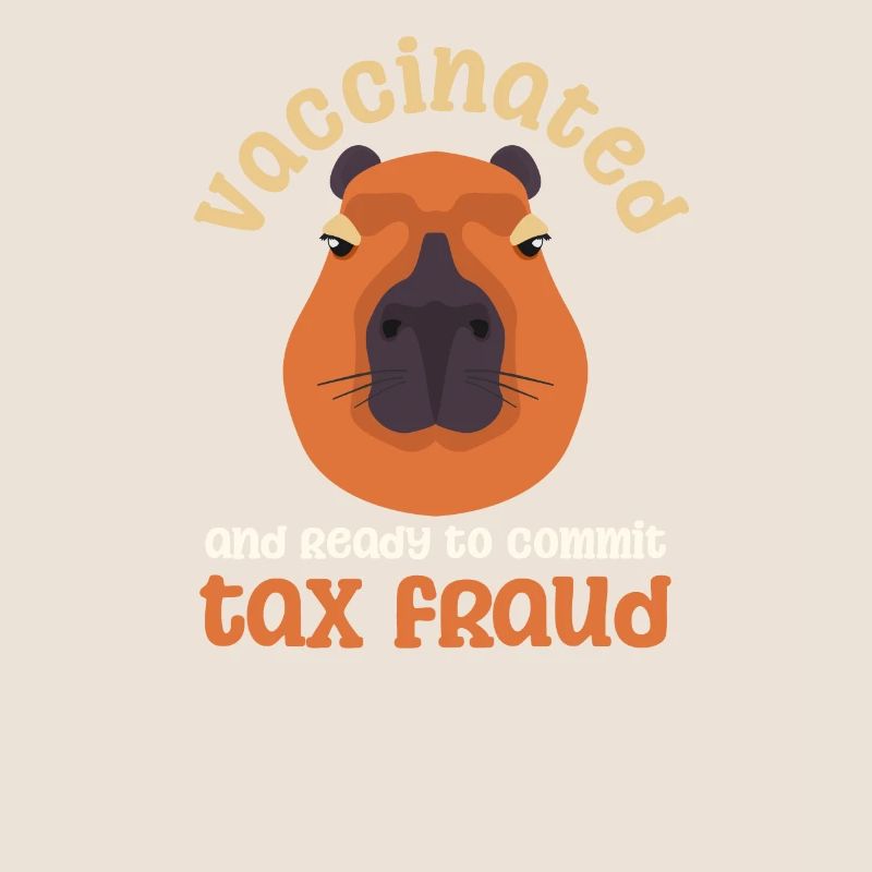 Tax Fraud Capybara Vaccinated Ready Commit