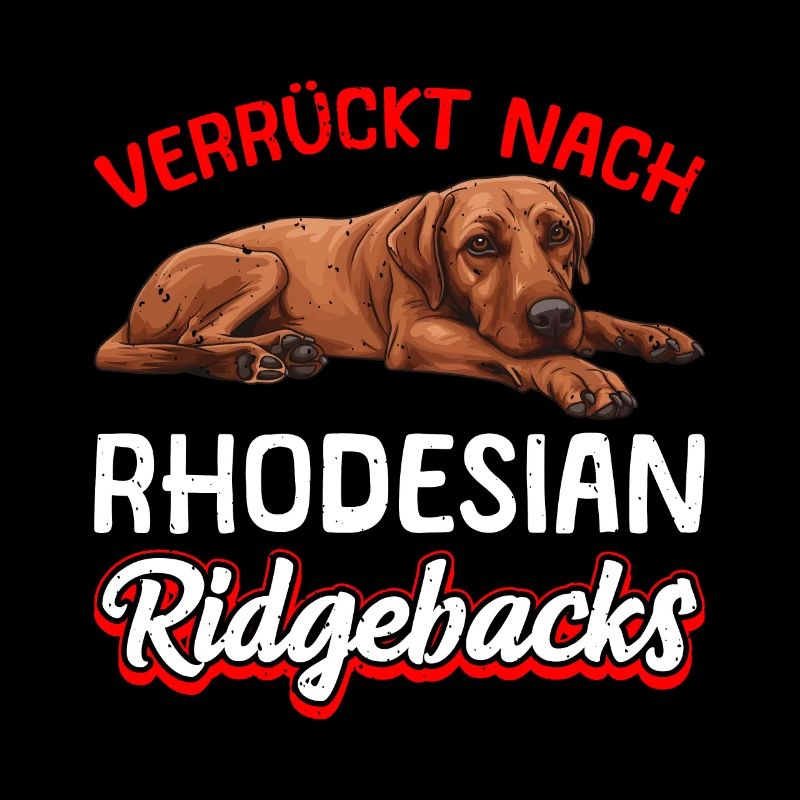 Ridgeback VERRÜCKT NACH RHODESIAN RIDGEBACKS