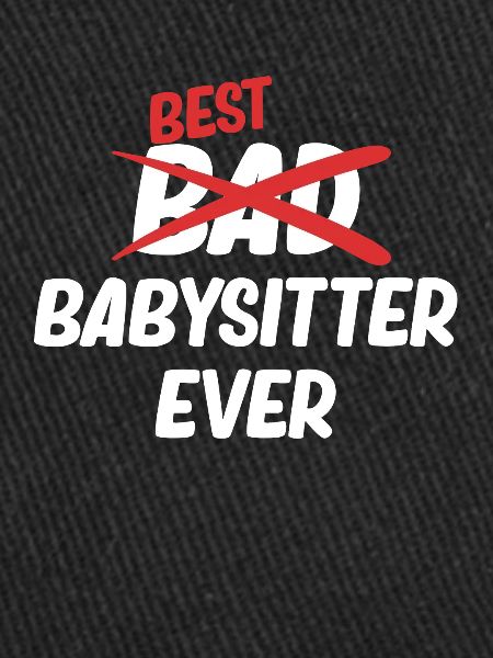 Best Babysitter Ever Funny