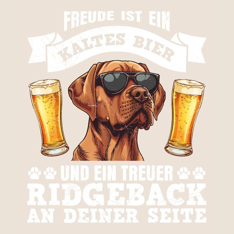 Ridgeback FREUDE IST EIN KALTES BIER UND EIN