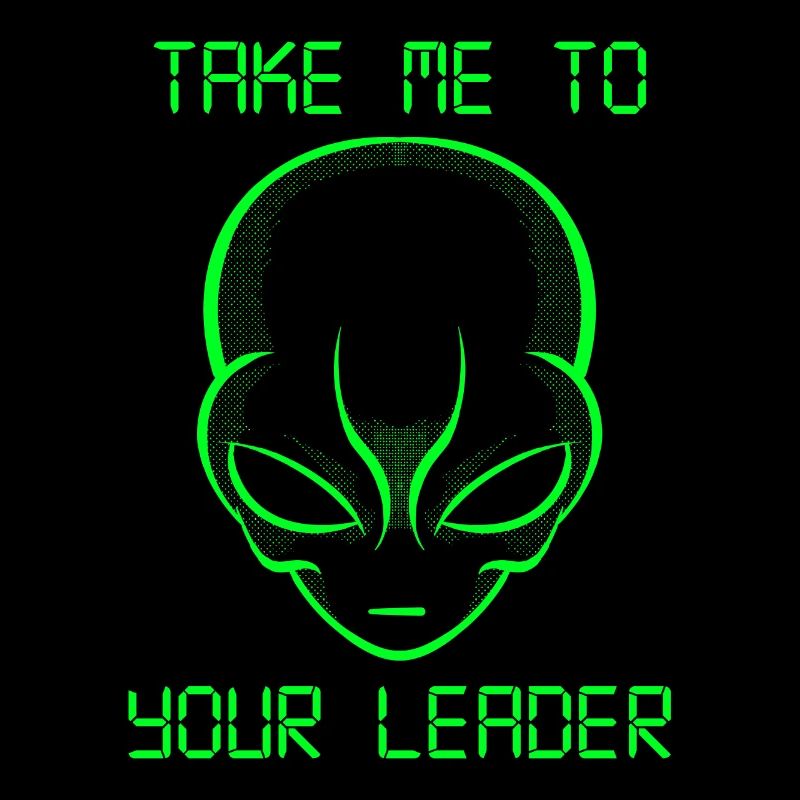 Espace de tête extraterrestre vert amusant Emmenez-moi à votre chef