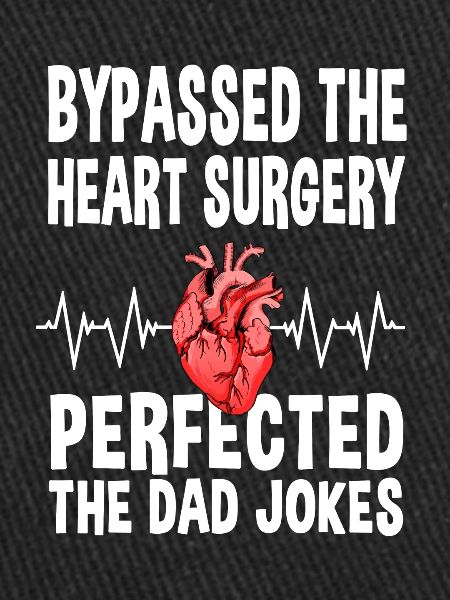 Bypass Surgery Dad Jokes