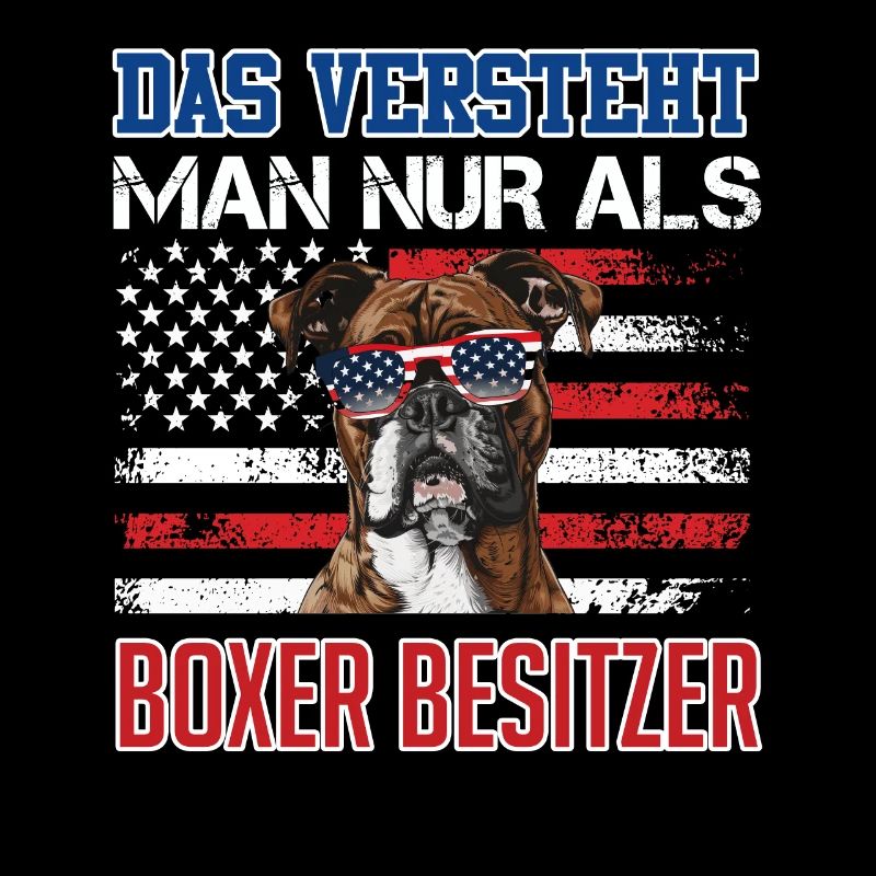Boxer Hund DAS VERSTEHT MAN NUR ALS BOXER BESITZER