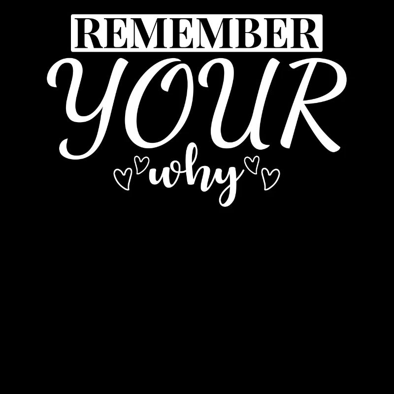 Remember Your Why - Motivationszitat