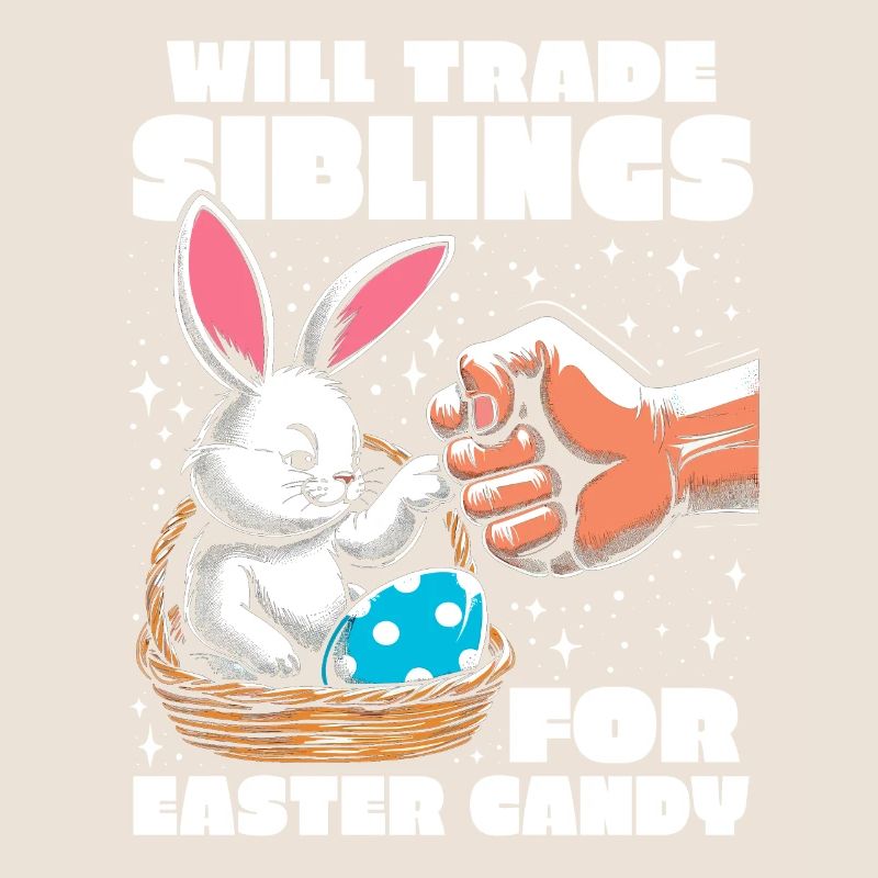 Will Trade Siblings For Easter Candy