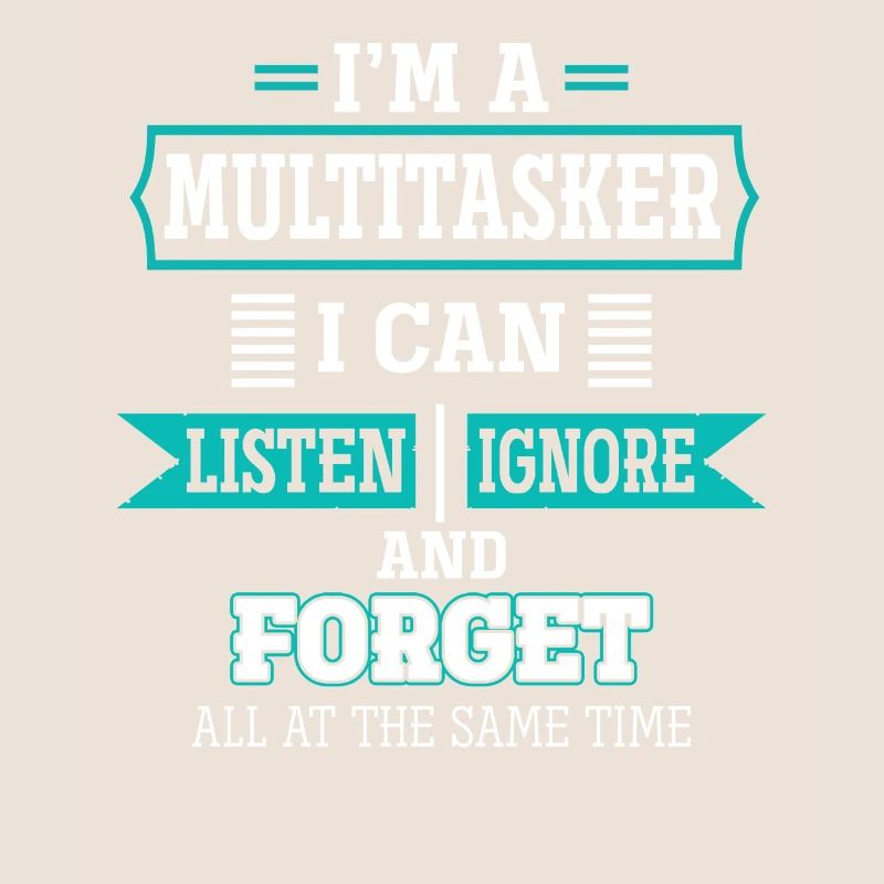 Multitâche - Écouter, ignorer et oublier