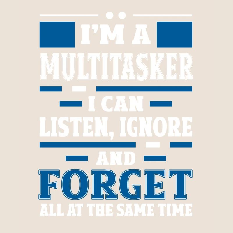 Multitâche - Écouter, ignorer et oublier