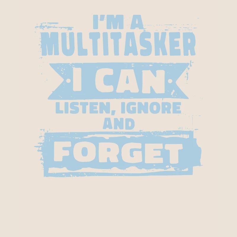 Multitâche - Écouter, ignorer et oublier