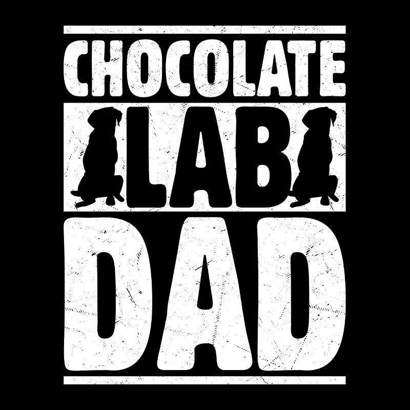 Chocolate Lab Dad Labrador Retriever Owner