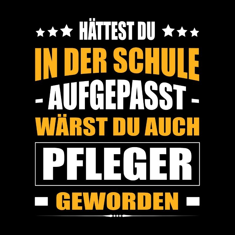 Hättest Du Mal In Der Schule Aufgepasst Pfleger