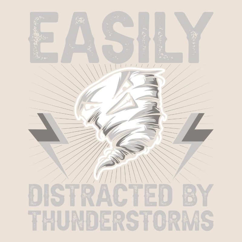 Easily distracted by thunderstorms