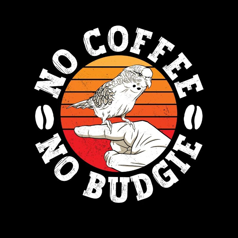 Budgie Lover No Coffee No Parakeet Coffee Lover