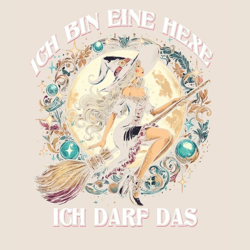 Ich Bin Eine Hexe Ich Darf Das