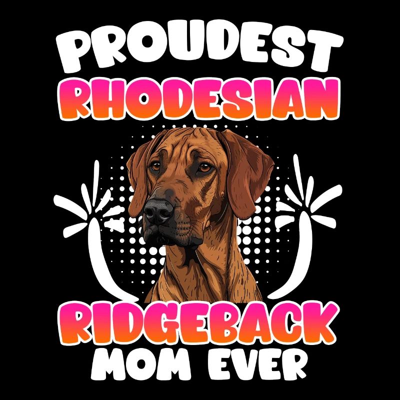 Rhodesian Ridgeback LA MAMAN RIDGEBACK LA PLUS FIÈRE DE TOUS LES TEMPS