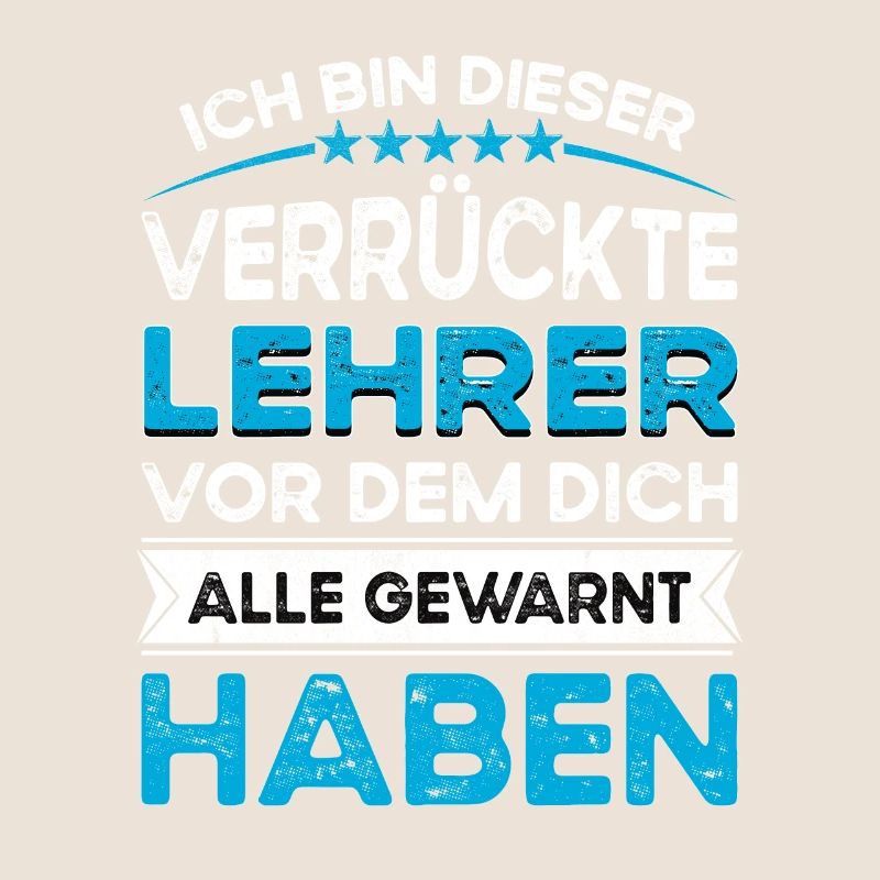 Ich bin dieser legändere Verrückte Lehrer