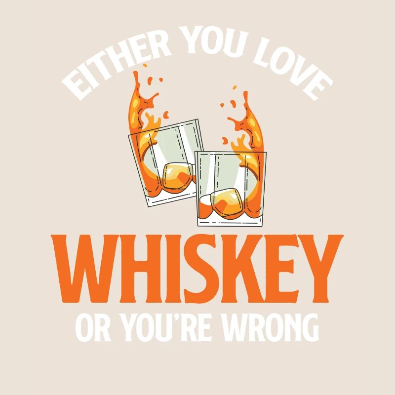 Entweder Du Liebst Whiskey Oder Du Trinkst