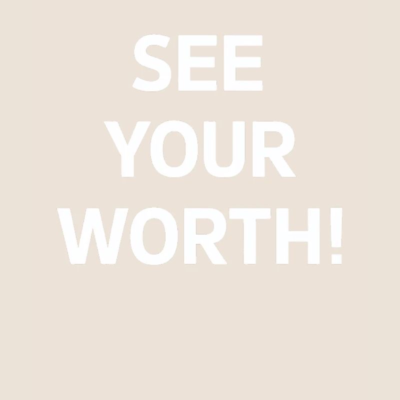 See Your Worth Motivierende Botschaft