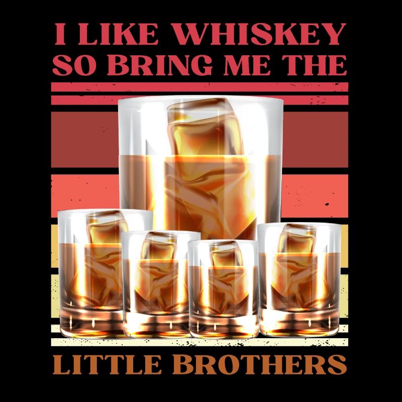 Ich mag Whiskey, also bring mir die kleinen Brüder