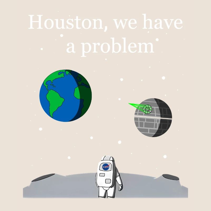 Houston We Have a Problem