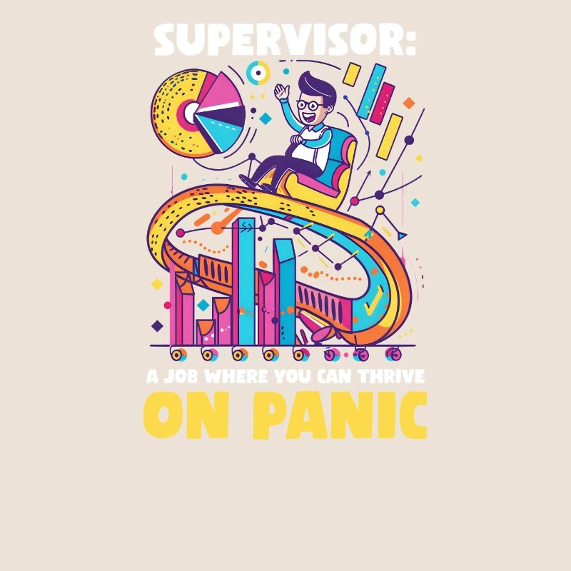 Supervisor A Job Where You Can Thrive on Panic