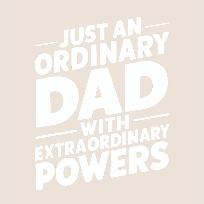 Ordinary dad with extraordinary powers
