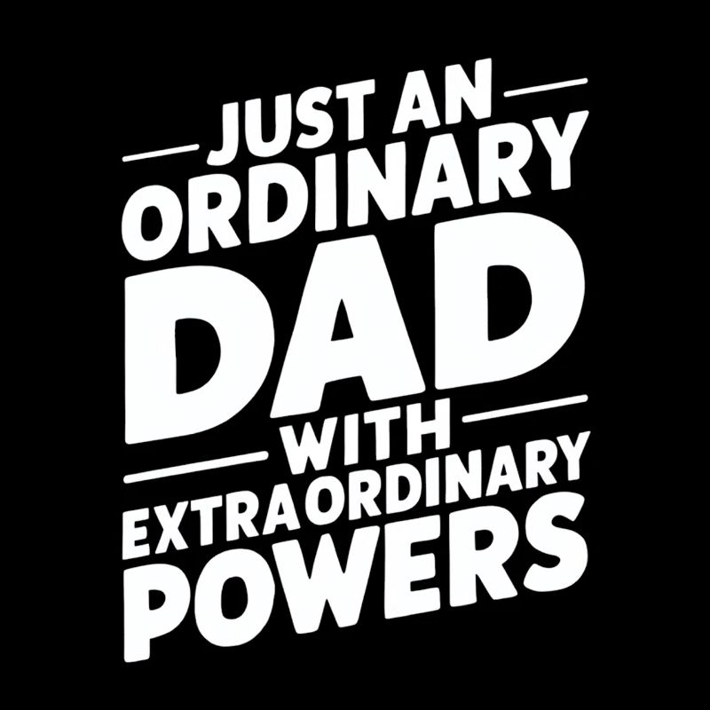 Ordinary dad with extraordinary powers
