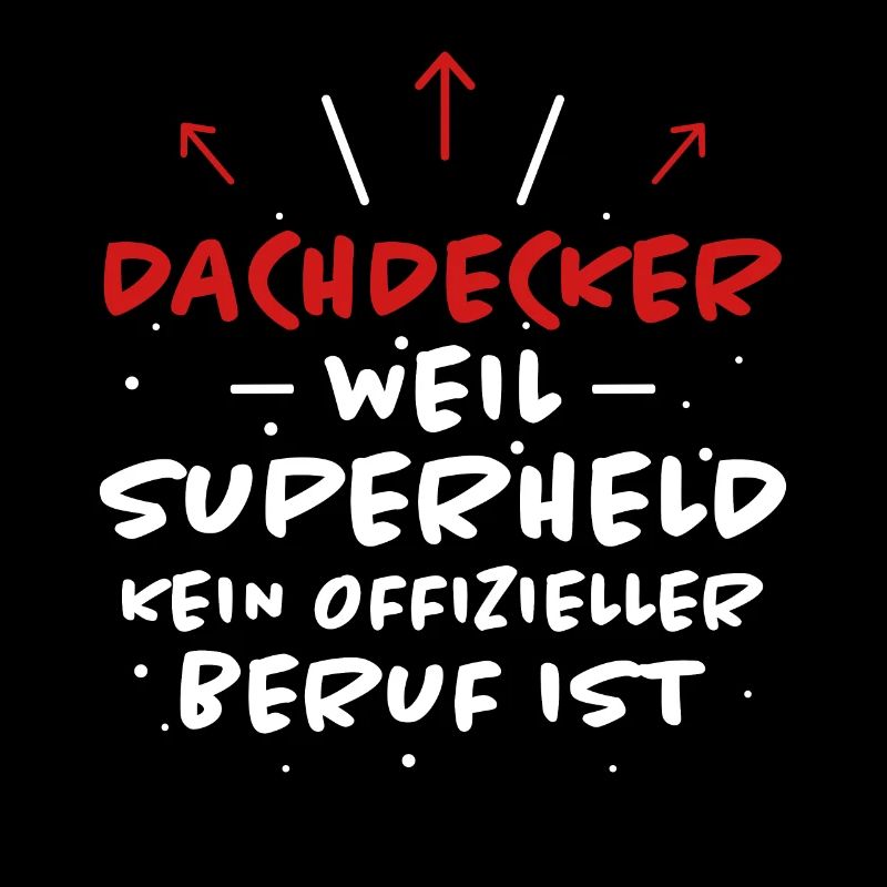 Dachdecker Spruch Job Lustiges Dachdecker Geschenk