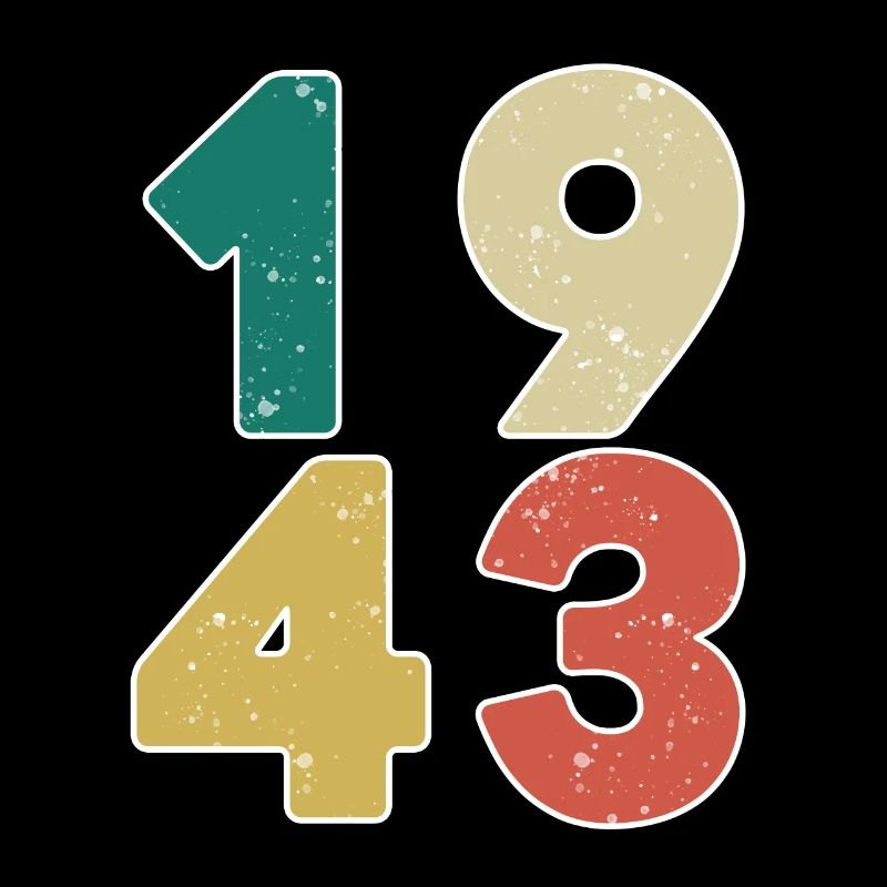 1943 - Born 1943 - Built in 1943