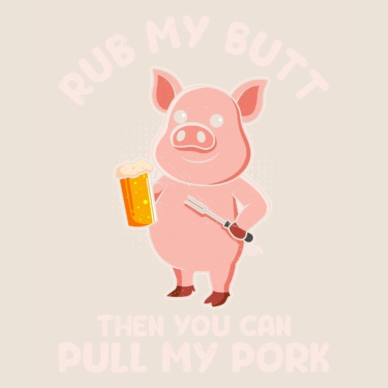 Meat eater RUB MY BUTT Then PULL MY PORK
