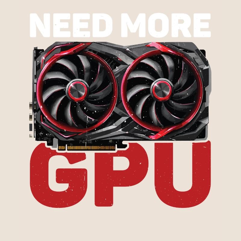 Need More Gpu 10