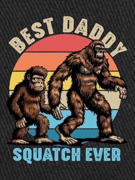 Best Daddy Squatch Ever