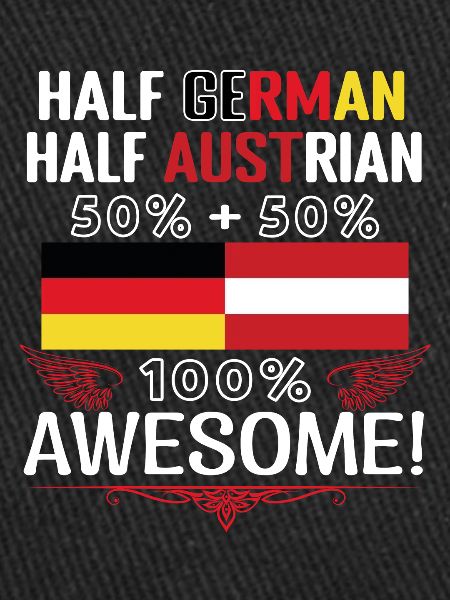 Half German, half Austrian