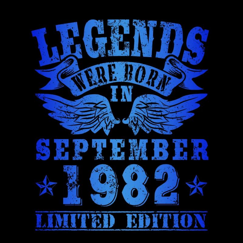 Legends were born in September 1982 Geburtstag