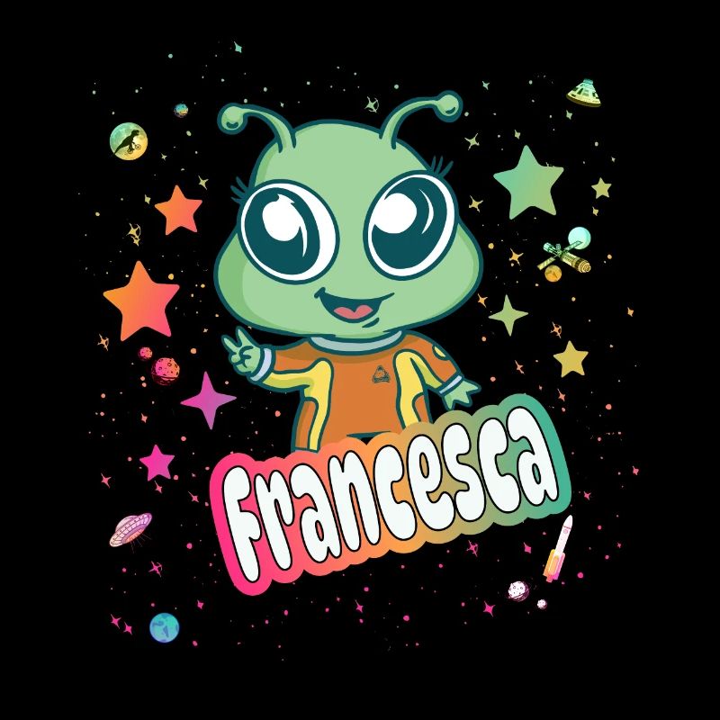 FRANCESCA - Schöner Mädchen Name mit süßem Alien