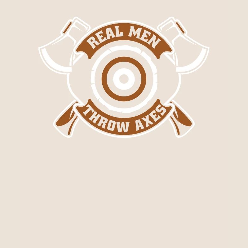Real Men Throw Axes Axe Throwing Competition Axe