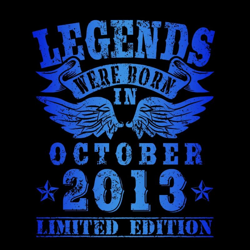 Legends were born in Oktober 2013 Geburtstag
