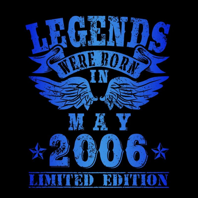 Legends were born in Mai 2006 Geburtstag