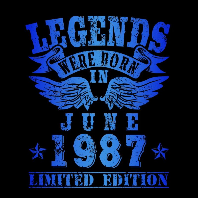 Legends were born in Juni 1987 Geburtstag