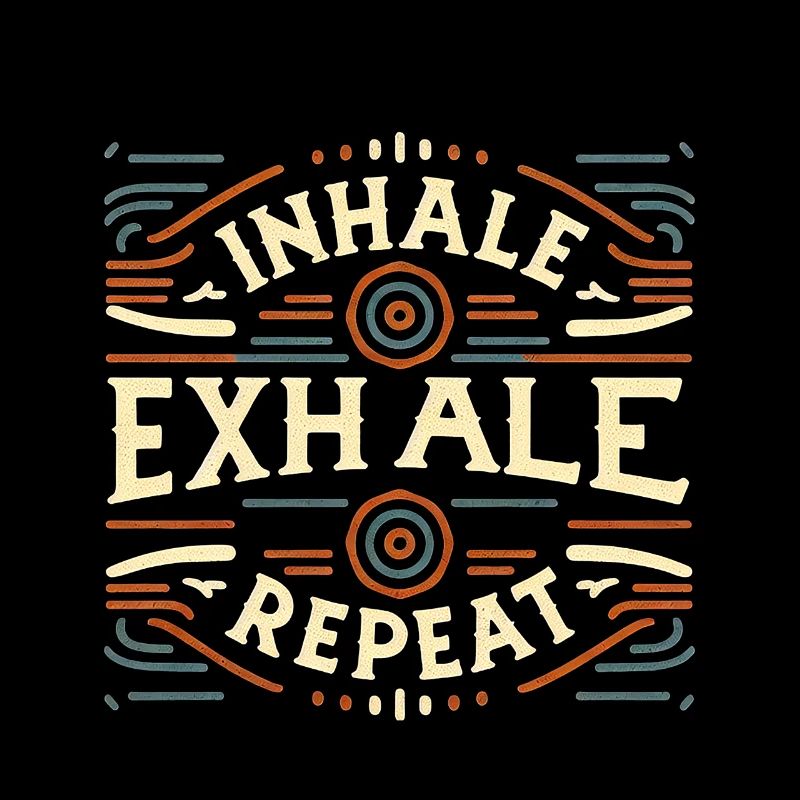 Inhale Exhale Repeat 8