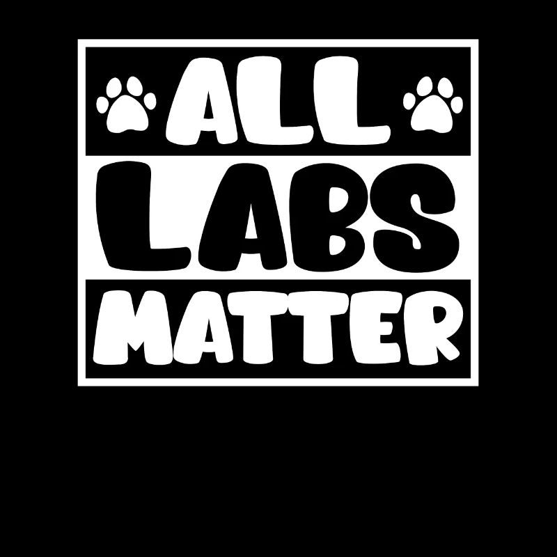 Labrador Lover ALL LABS MATTER Labrador Fan