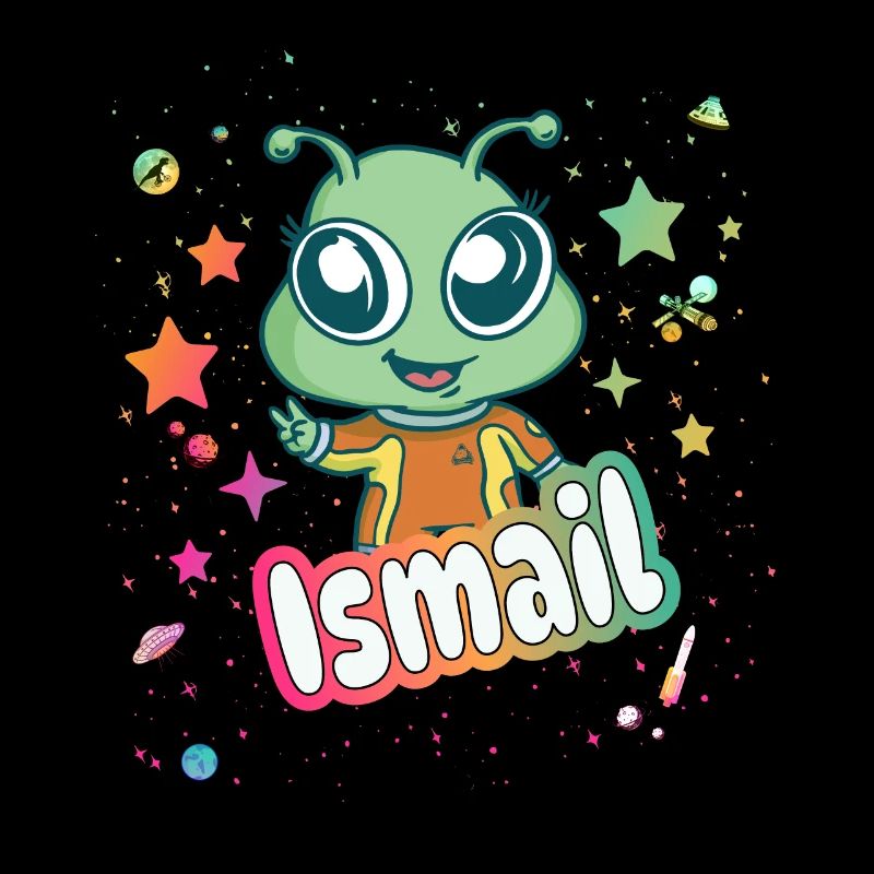 ISMAIL - Schöner Junge Name mit süßem Alien