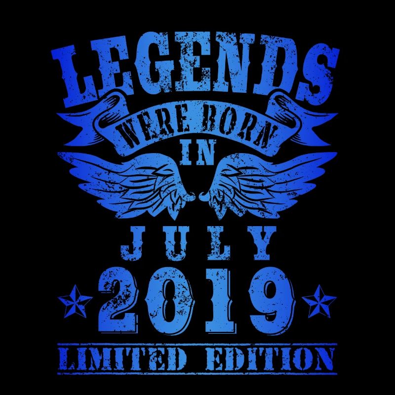 Legends were born in Juli 2019 Geburtstag