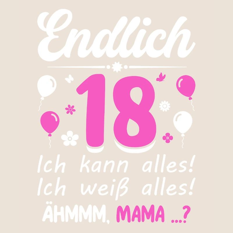 Finally 18 I can do everything, I know everything