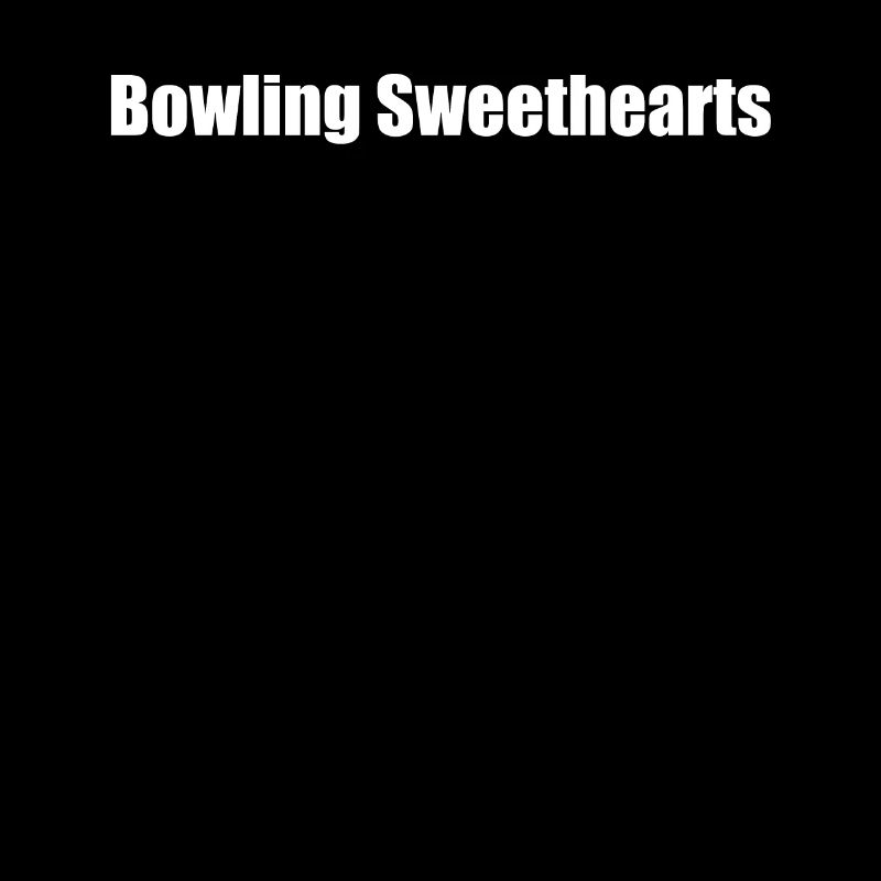 Bowling - Bowling Sweethearts