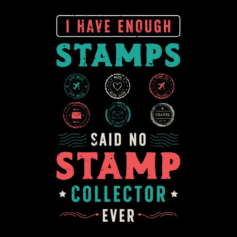 Stamp Collector I Have Enough Stamp Collection