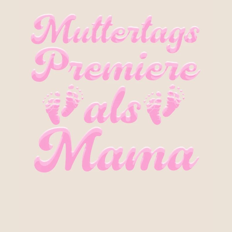 MUTTERTAGS PREMIERE ALS MAMA Endlich Mutter